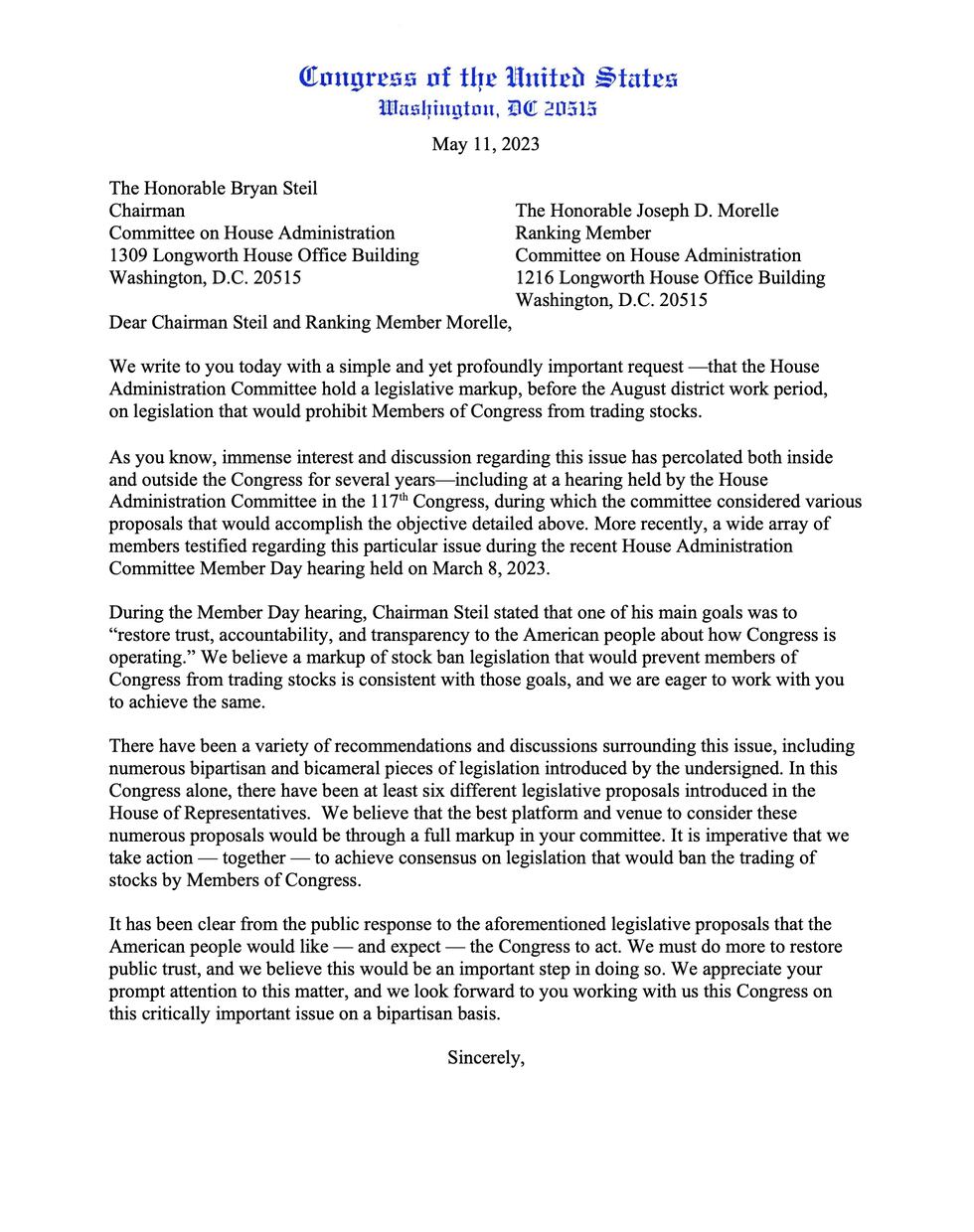 The bipartisan lawmakers want the Committee on House Administration to move on a bill to ban...
